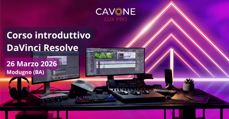 CORSO INTRODUTTIVO DAVINCI RESOLVE - 26 Marzo 2026 - CAVONE LUX PRO