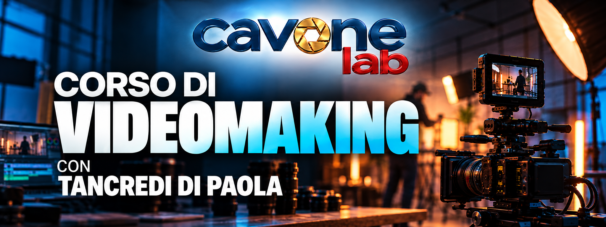 Locandina Cavone Lab: corso di videomaking con Tancredi Di Paola